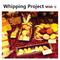 Whipping Project Vol.1专辑