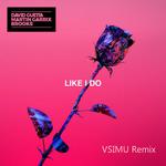 Like I Do( Vsimu Remix )专辑
