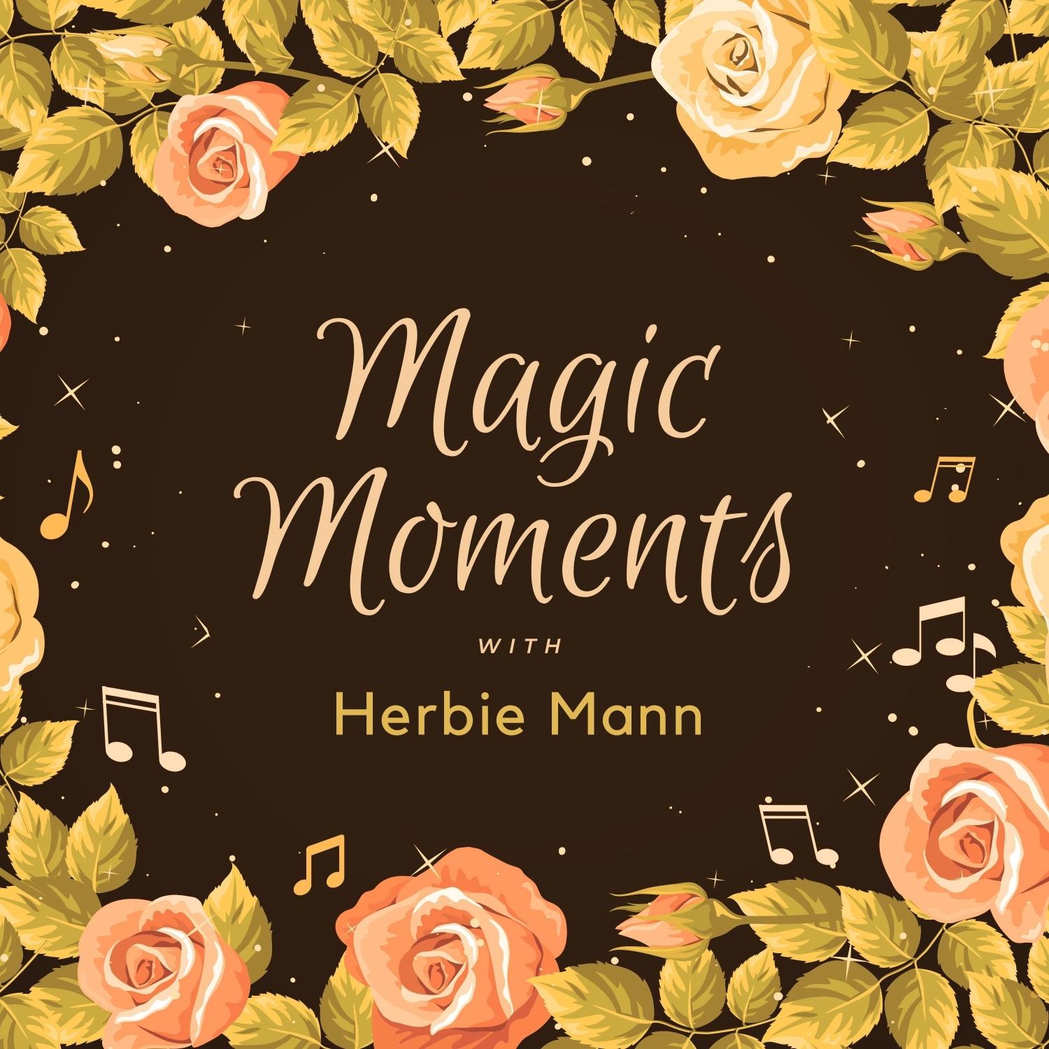 Magic Moments with Herbie Mann