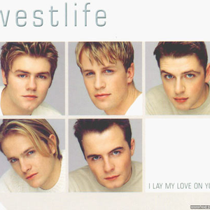 Westlife - I Lay My Love On You (official karaoke) 原版带和声伴奏
