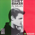 Chet Baker in Milan [live]