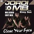 Close Your Eyes (M.Sexer Edit Version)