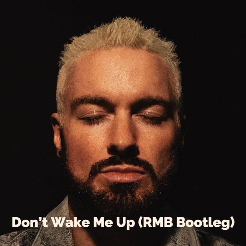 James Hype - Don't Wake Me Up (RMB Bootleg) mas