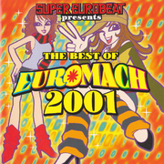 SUPER EUROBEAT presents THE BEST OF EUROMACH 2001