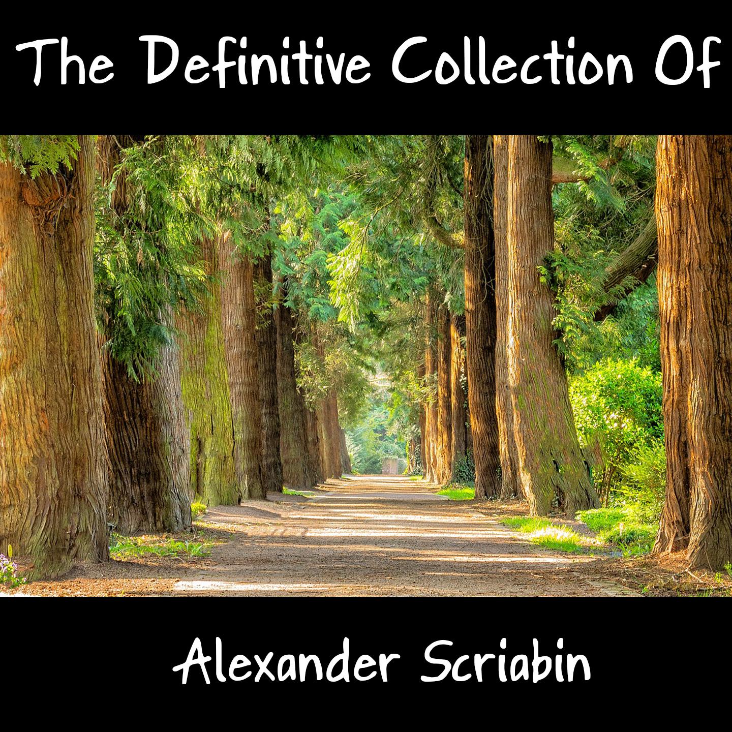 The Definitive Collection Of Alexander Scriabin