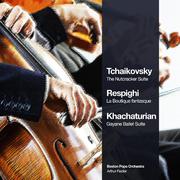 Tchaikovsky: The Nutcracker Suite - Respighi: La Boutique Fantasque - Khachaturian: Gayane Ballet Su