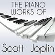 The Piano Works of Scott Joplin