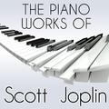 The Piano Works of Scott Joplin