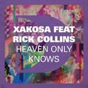 Heaven Only Knows (feat. Rick Collins)专辑