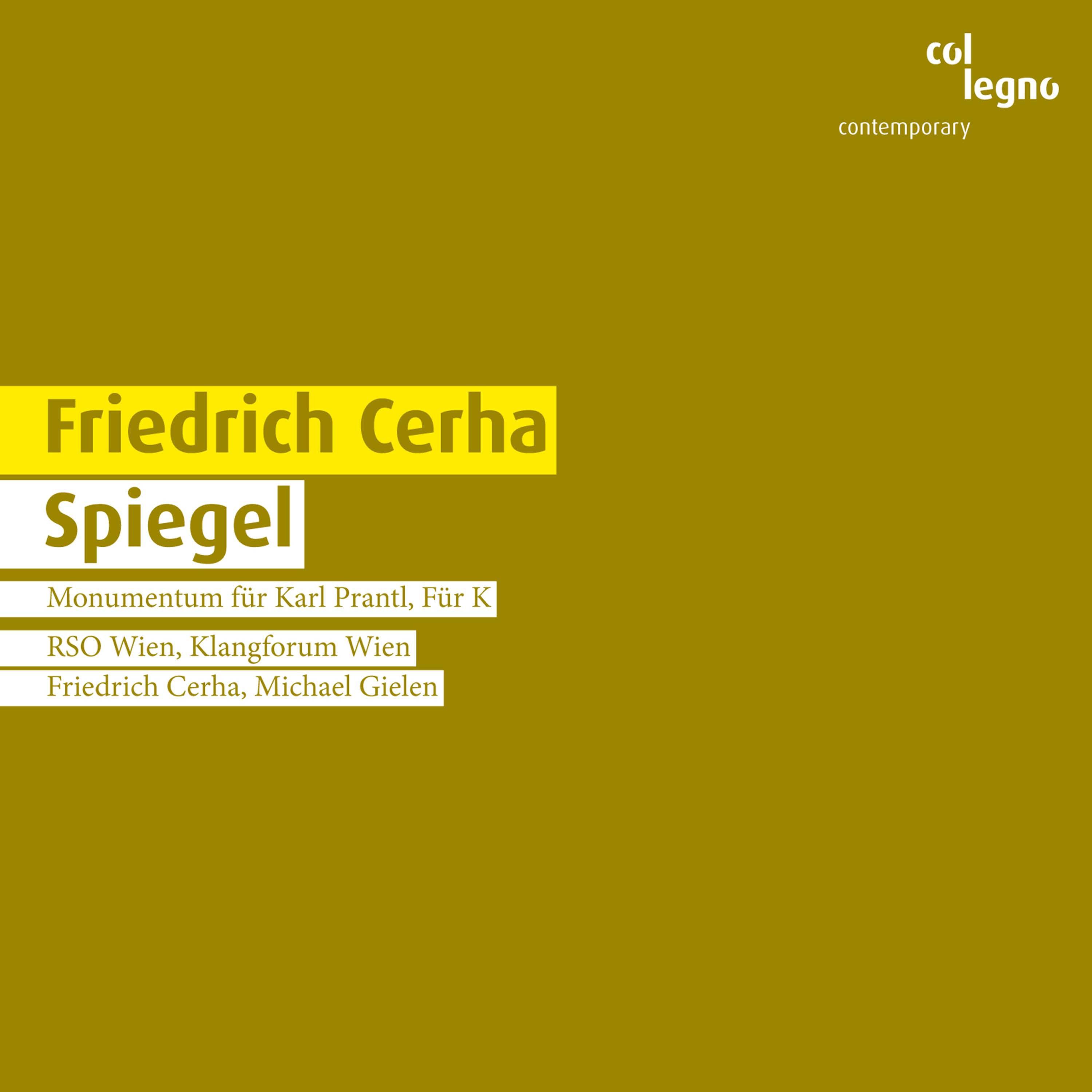 Spiegel, Monumentum für Karl Prantl & Für K