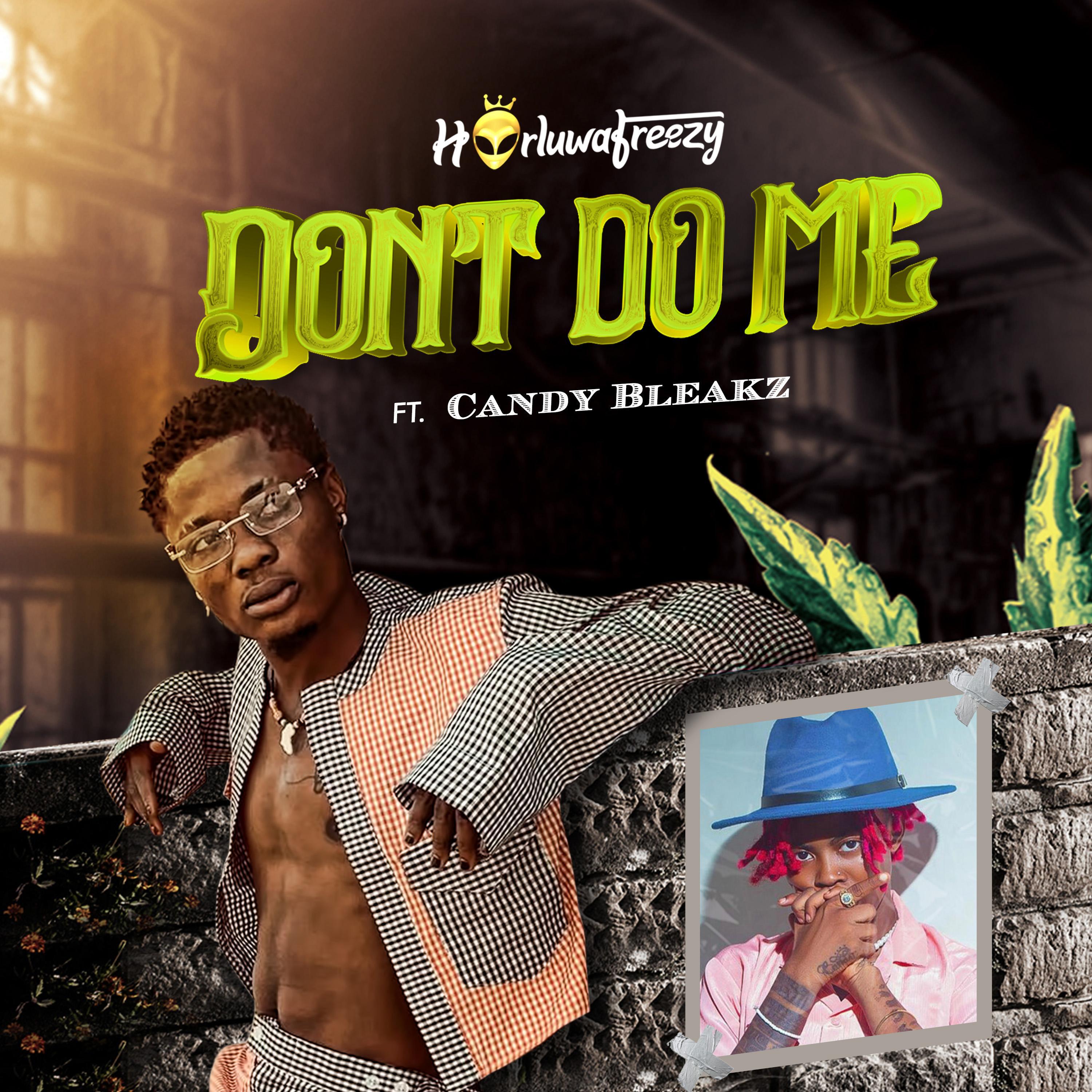 Honeybhoy - Don't Do Me (feat. Candy Bleakz)