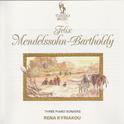 Mendelssohn: Three Piano Sonatas专辑