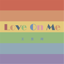 Love On Me (Instrumental Version)专辑