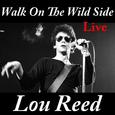 Walk On The Wild Side (Live)