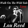 Walk On The Wild Side (Live)