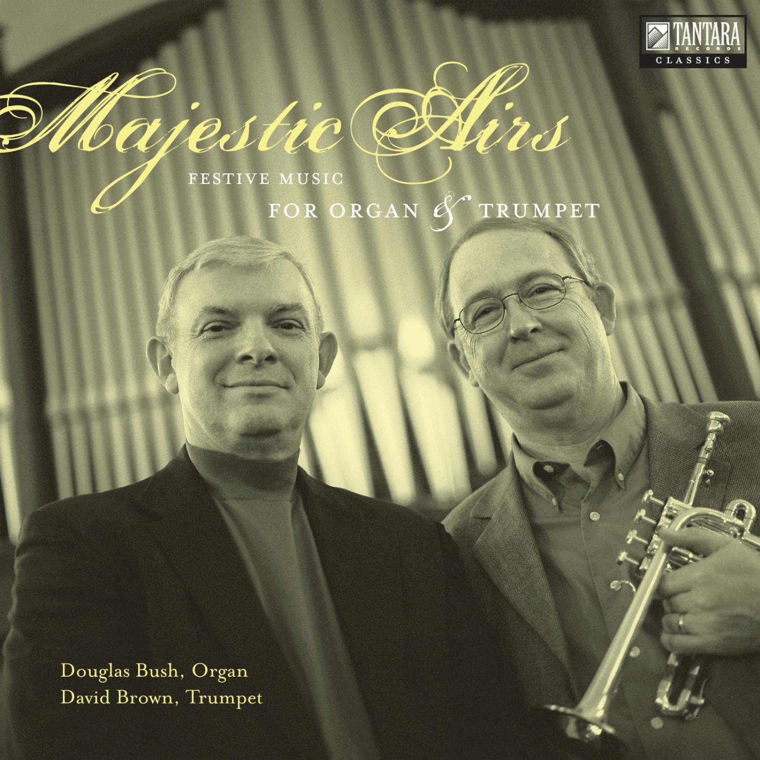 Majestic Airs: Festive Music For Organ & Trumpet