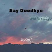 Say Goodbye