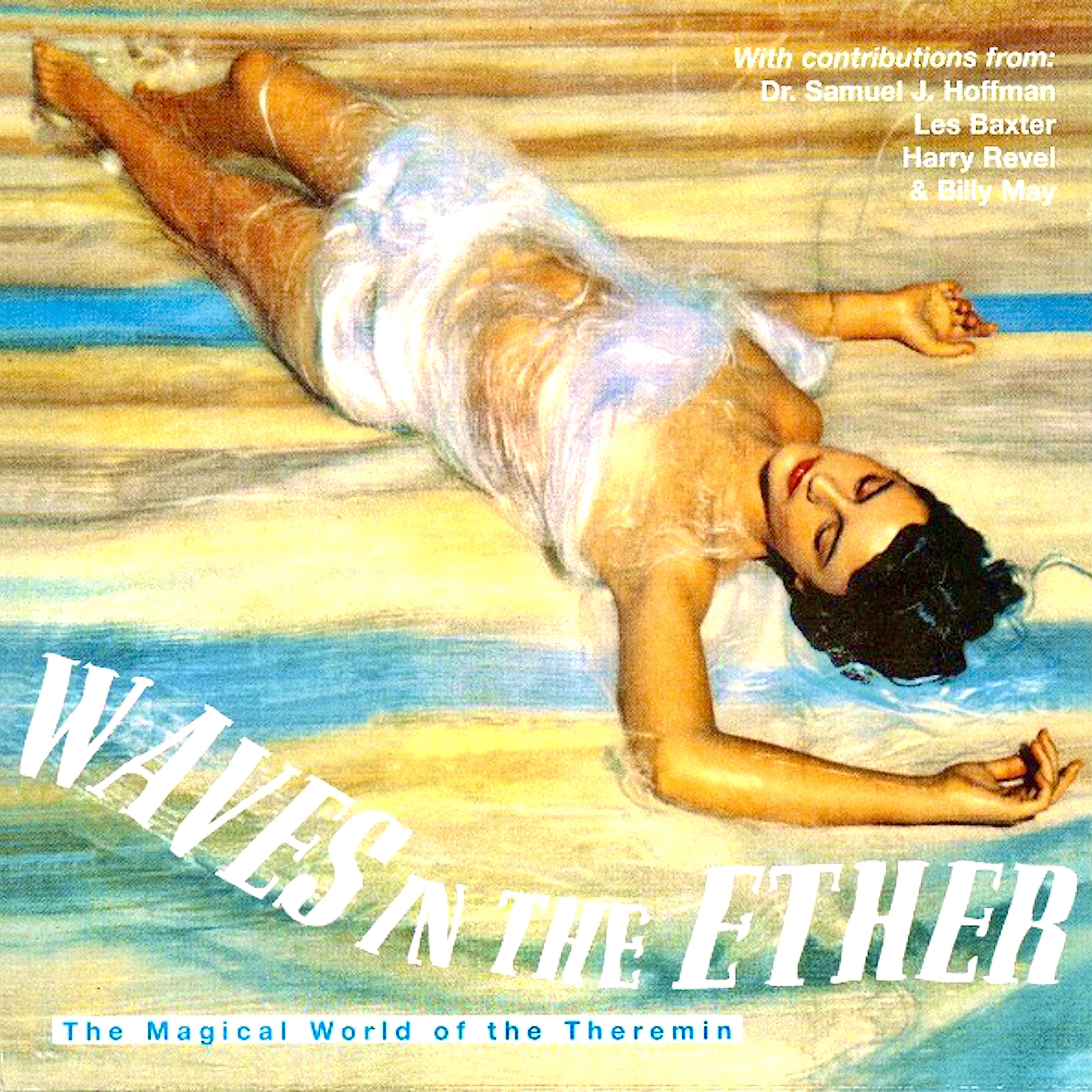 Waves In The Ether: The Magical World Of The Theremin (Remastered)