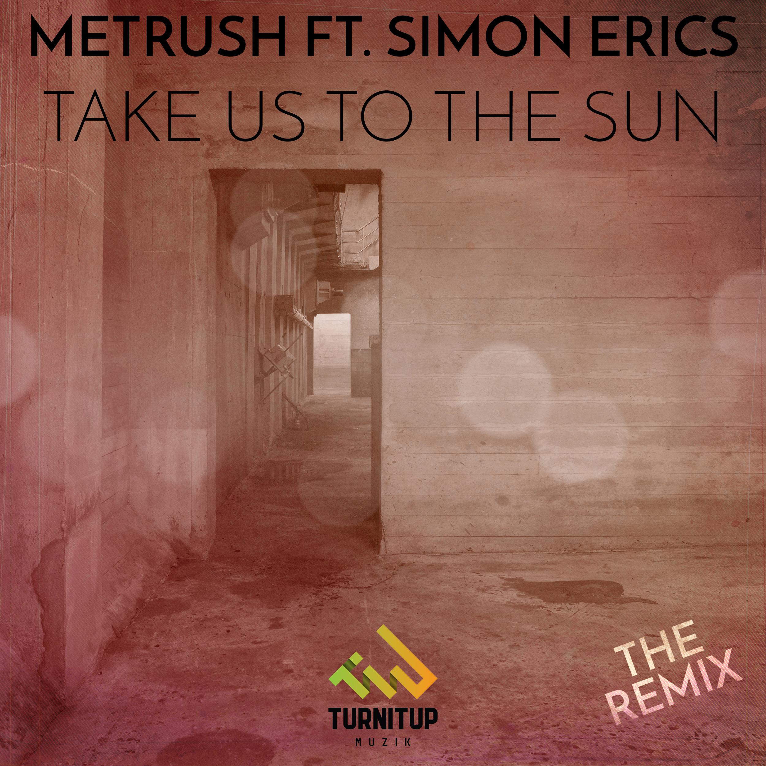 Metrush - Take Us to the Sun (Secondphace Remix)