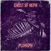 PluHeph - Ghost of Heph