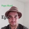 Papa Skaul - Epic