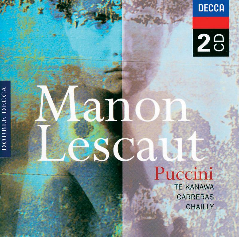 Manon Lescaut / Act 1:Vedete? Io son fedele