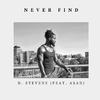 D. Stevens - Never Find (feat. Asad) (Radio Edit)