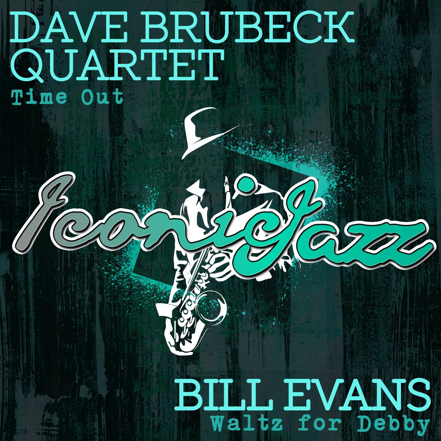 Iconic Jazz: Dave Brubeck Quartet - Time Out / Bill Evans - Waltz for Debby (Remastered)