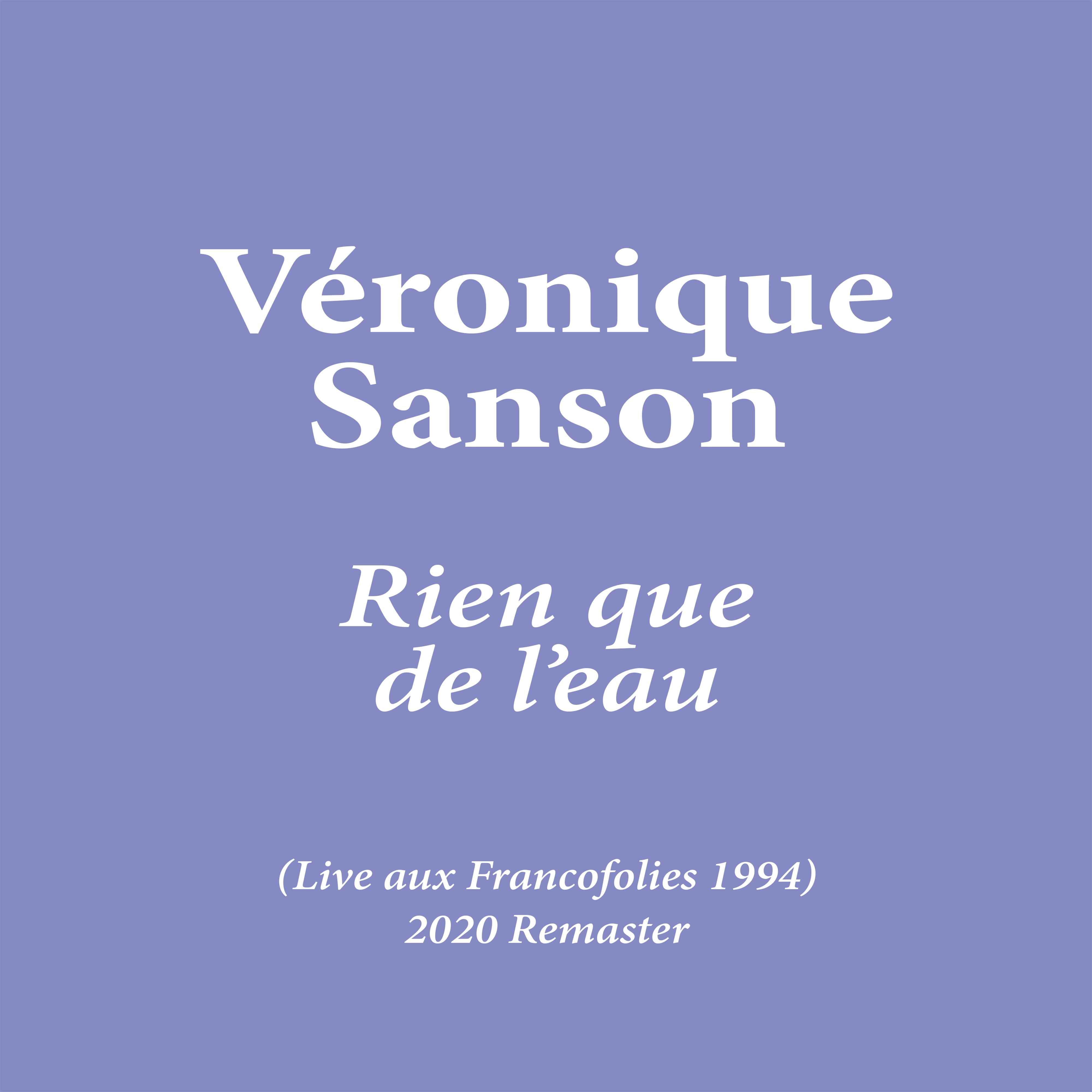 Rien que de l'eau (Live aux Francofolies 1994) [2020 Remaster]