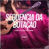 DJ Duarte - Sequencia da Botação