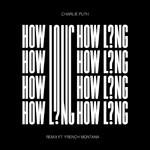 How Long (feat. French Montana) [Remix]专辑