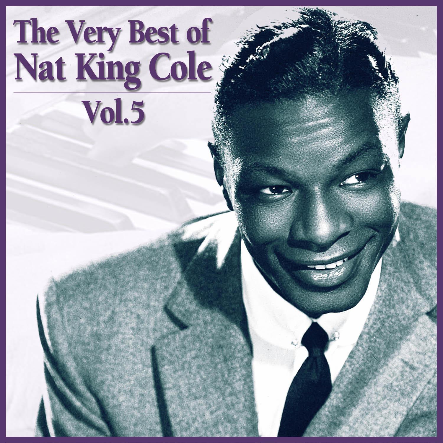 The Very Best of Nat King Cole, Vol. 5专辑