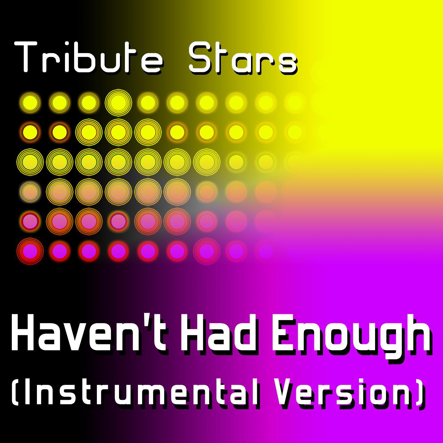 Marianas Trench - Haven't Had Enough (Instrumental Version)专辑