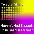 Marianas Trench - Haven't Had Enough (Instrumental Version)