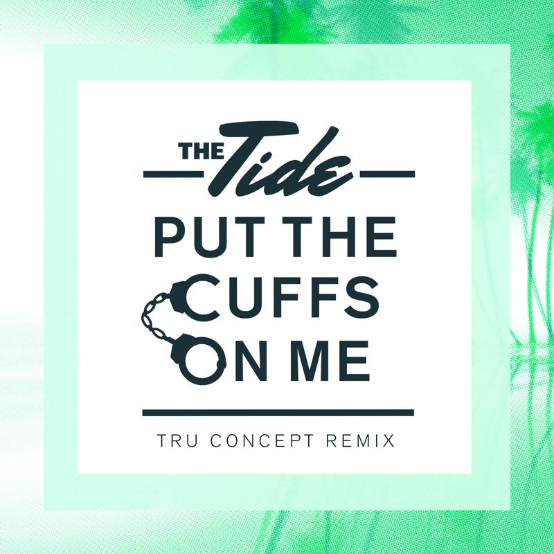 Put The Cuffs On Me (TRU Concept Remix)