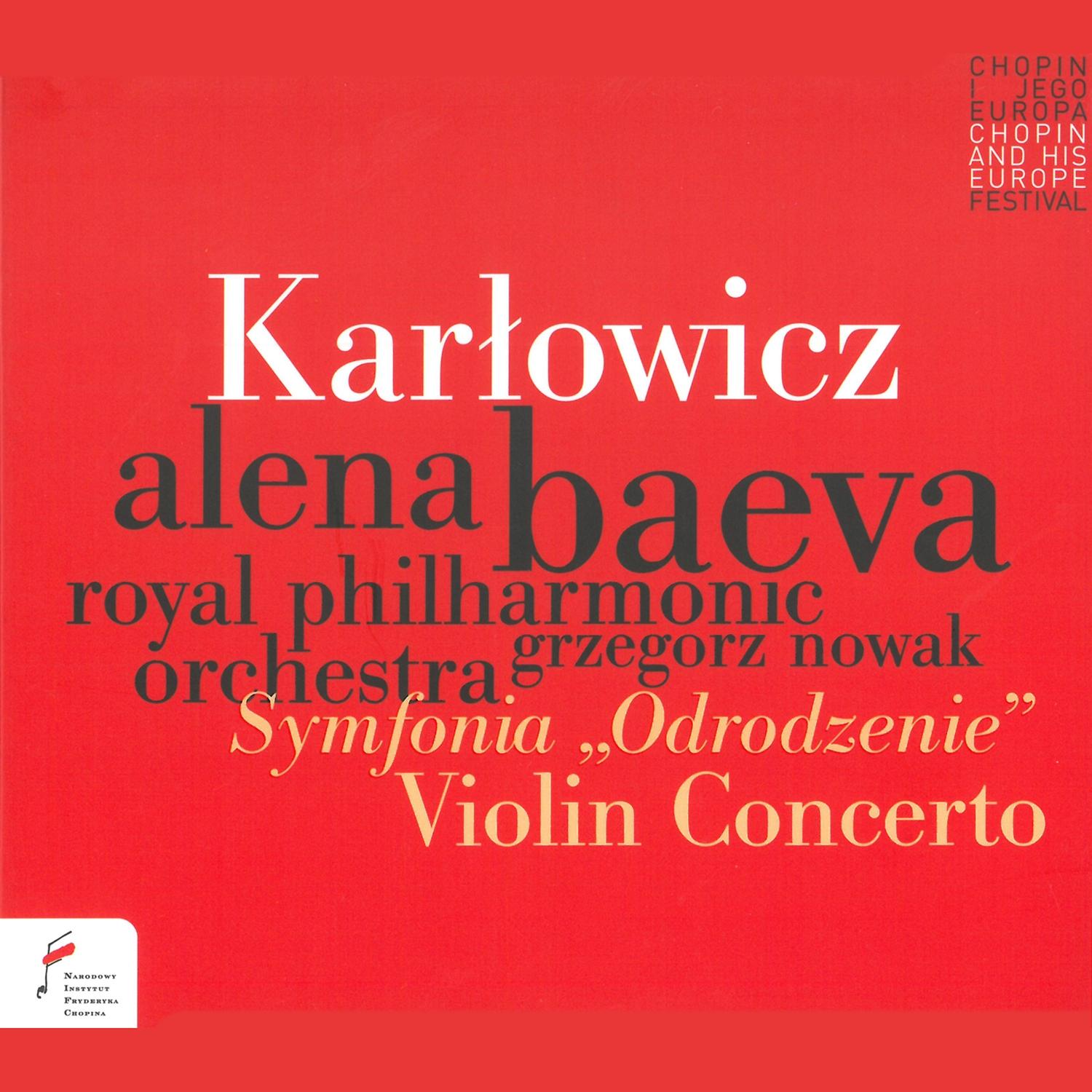 Karłowicz: Symfonia "Odrodzenie", Violin Concerto