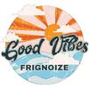 Frignoize - Good Vibes