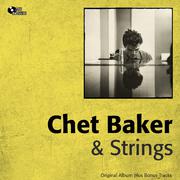 Chet Baker & Strings (Original Album plus Bonus Tracks)