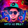 Mts No Beat - Rebola