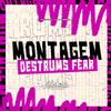DJ Falk Original - Montagem Destrums Fear
