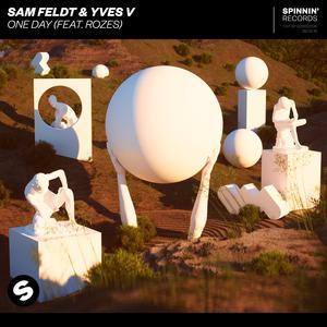Sam Feldt & Yves V - One Day (feat. ROZES) (Official Instrumental)  原版无和声伴奏 （降3半音）