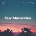 Our Memories(Original Mix)