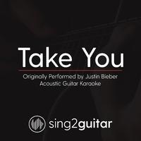Justin Bieber - Take You (acoustic Instrumental)