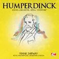 Humperdinck: Overture from Hänsel and Gretel, Opera (Digitally Remastered)