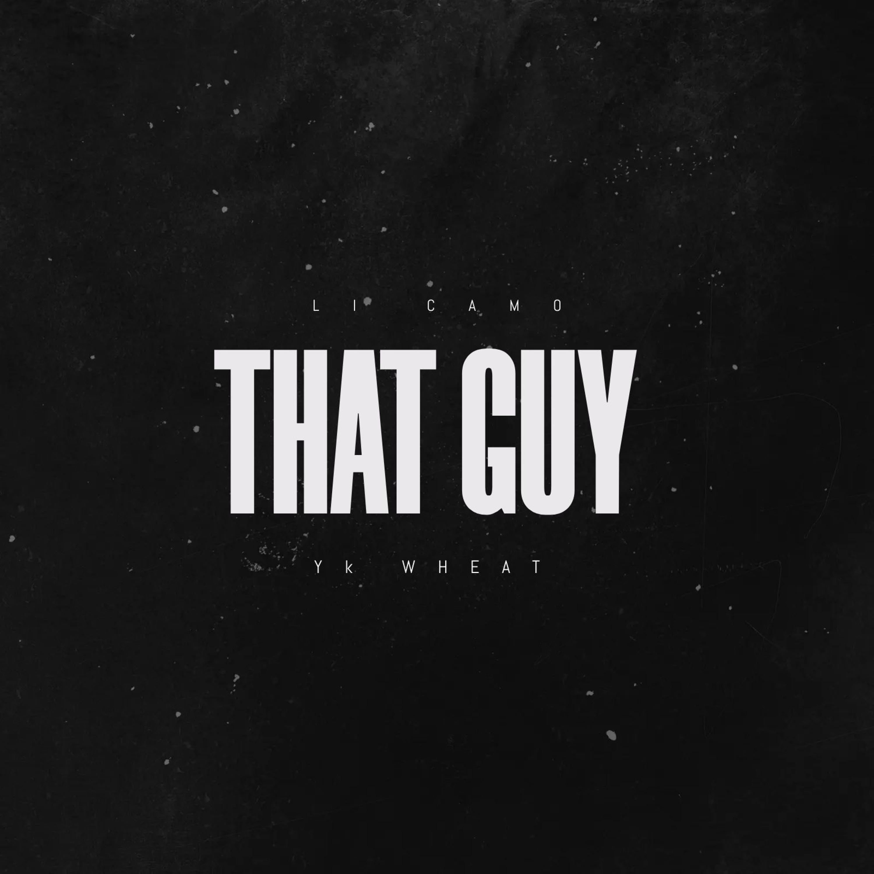 Li Camo - That Guy (feat. Yk Wheat)