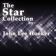 The Star Collection By John Lee Hooker