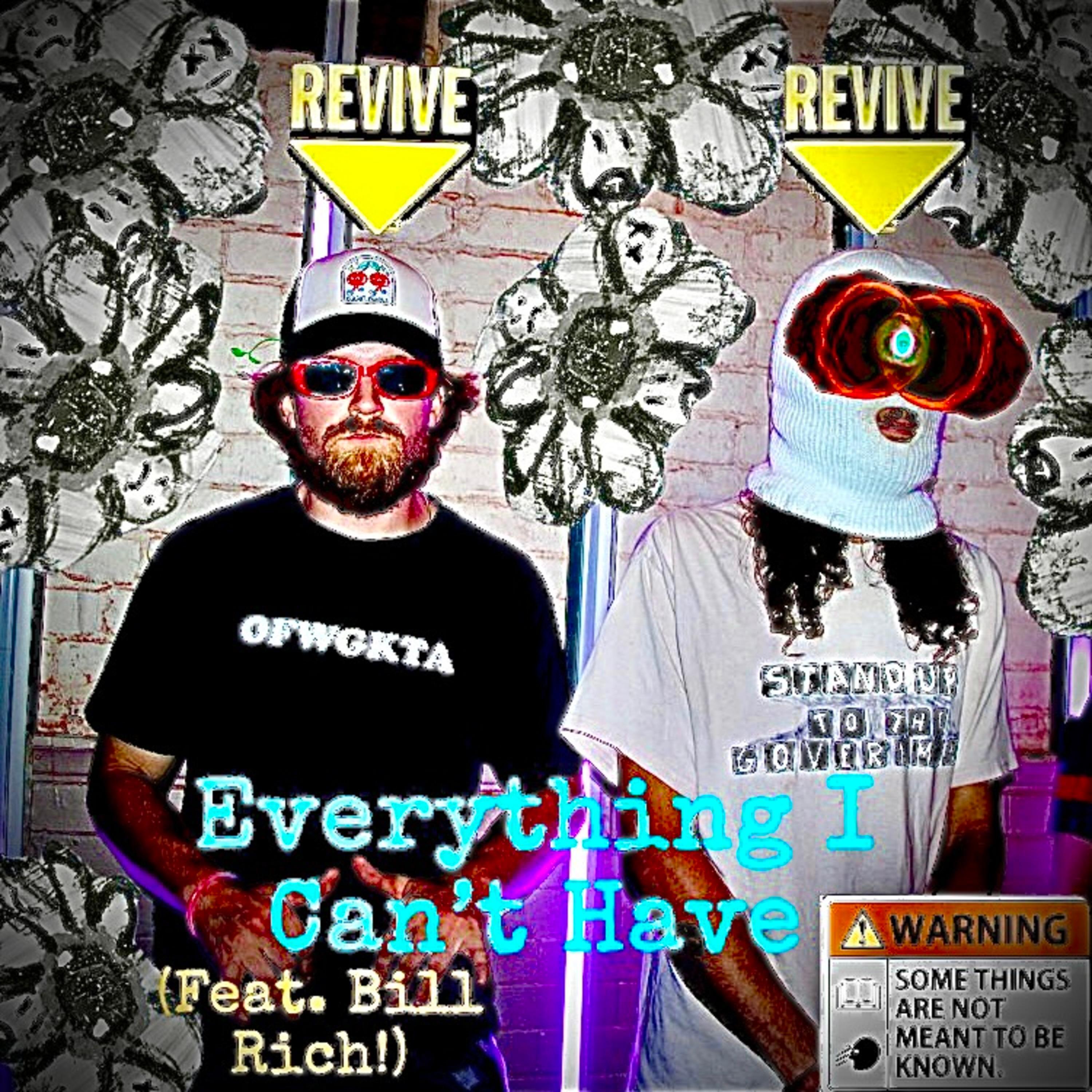 Unknown The Plague - Everything I Can't Have (feat. Bill Rich!)