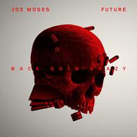 Joe Moses - Back Goin Brazy (Instrumental) 无和声伴奏