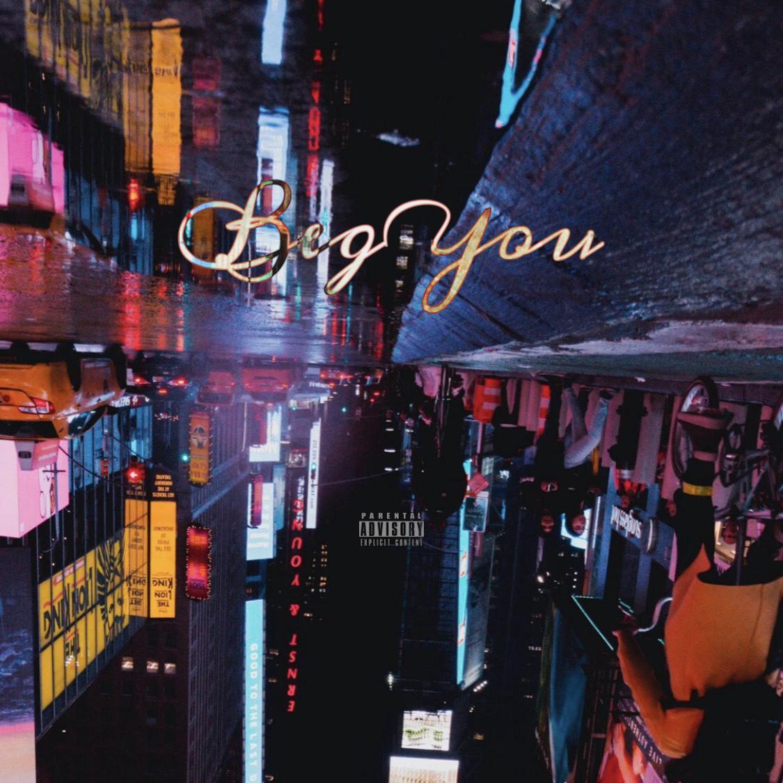 Beg You