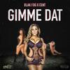 Blak Fog - Gimme Dat